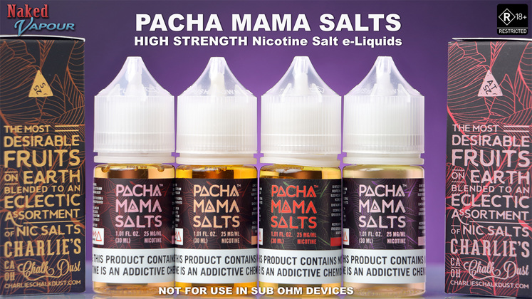 Pacha Mama Salts -  NOW available at Naked Vapour