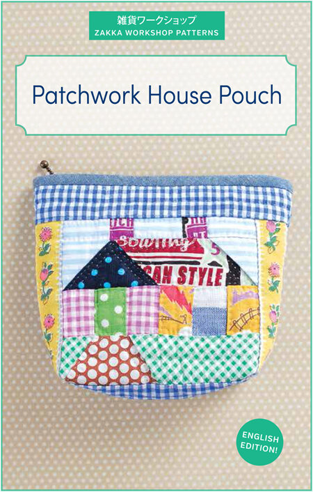 Patchwork House Pouch by Zakka Workshop Patterns