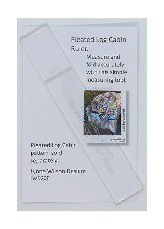 Pleated Log Cabin Ruler from Louise Wilson Designs