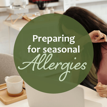 Preparing for Seasonal Allergies