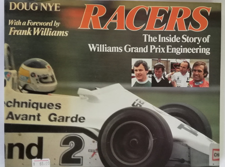 Racers - The Inside Story of Williams Grand Prix Engineering by Doug Nye