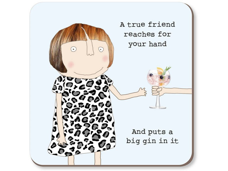 Rosie Made a Thing Coaster a True Friend reaches for your hand and puts a gin in
