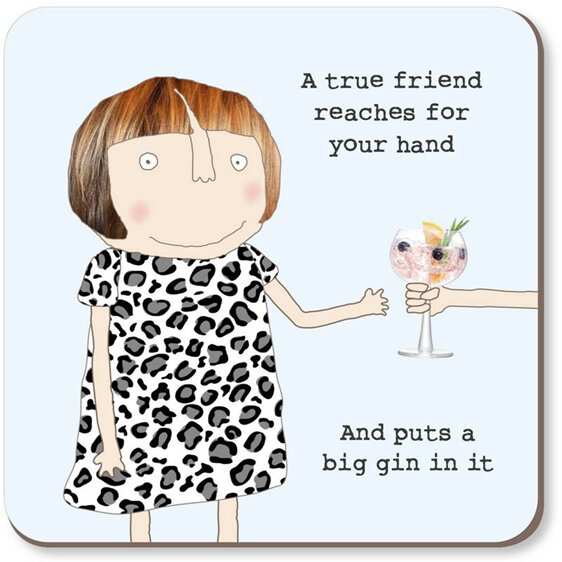 Rosie Made a Thing Coaster a True Friend reaches for your hand and puts a gin in