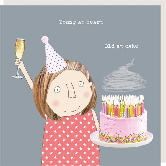 Rosie Made A Thing young at heart Old at Cake Girl Card birthday