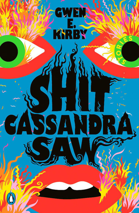 Shit Cassandra Saw: Stories