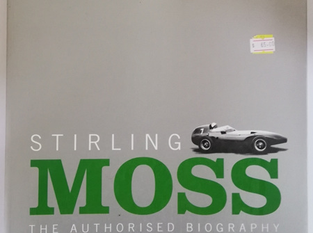 Stirling Moss The Authorised Biography by Robert edwards