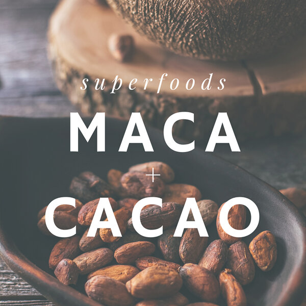 Superfoods + Maca + Cacao