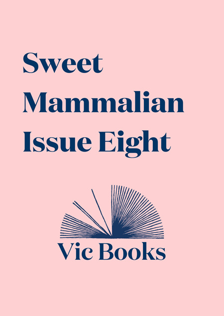 Sweet Mammalian  Issue Eight
