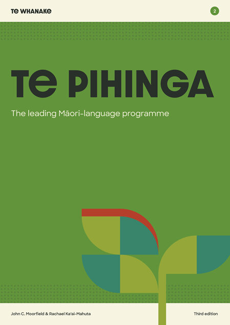 Te Whanake: Te Pihinga 3e