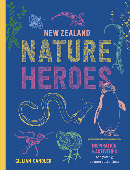 The New Zealand Nature Hero Handbook  -  Gillian Candler