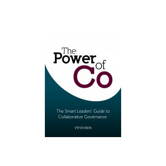 The Power of Co:  The Smart Leaders' Guide to Collaborative Governance