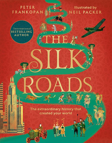 The Silk Roads: Illustrated Edition