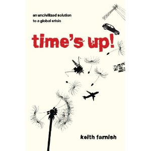Time's Up! An Uncivilized Solution to a Global Crisis