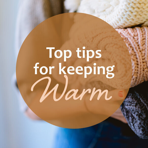 Top Tips for Keeping Warm this Winter