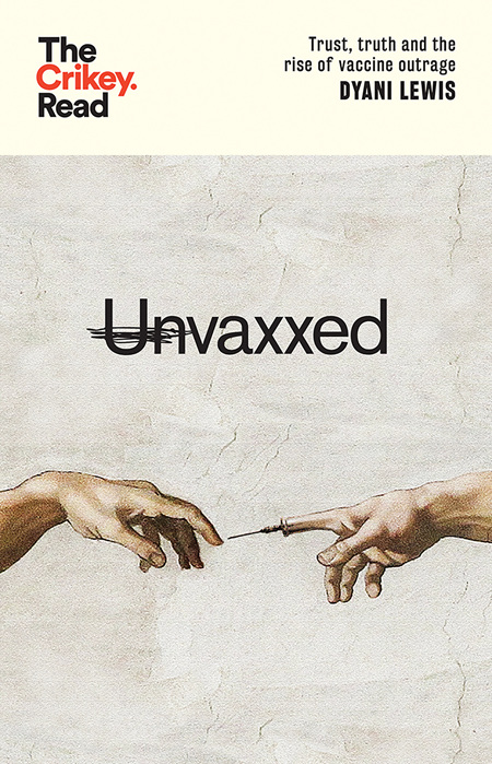 Unvaxxed: Trust, Truth and the Rise of Vaccine Outrage