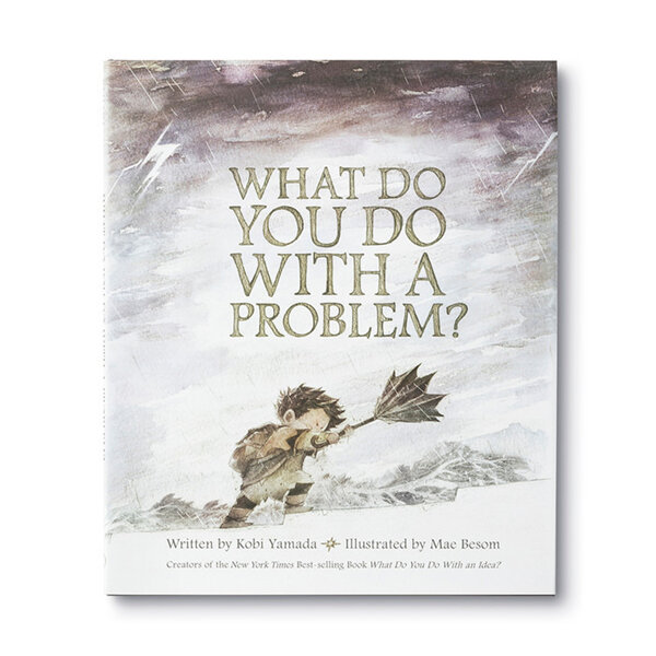 What Do You Do With a Problem? Gift Book by Kobi Yamada