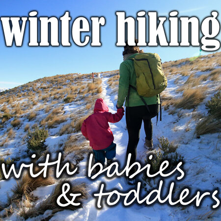 Winter Hiking with Babies & Toddlers