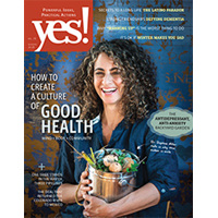 Yes! Issue 76, The Good Health Issue