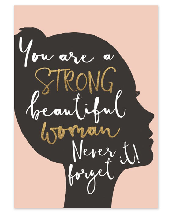 You are a Strong Beautiful Woman Card Hammond Gower